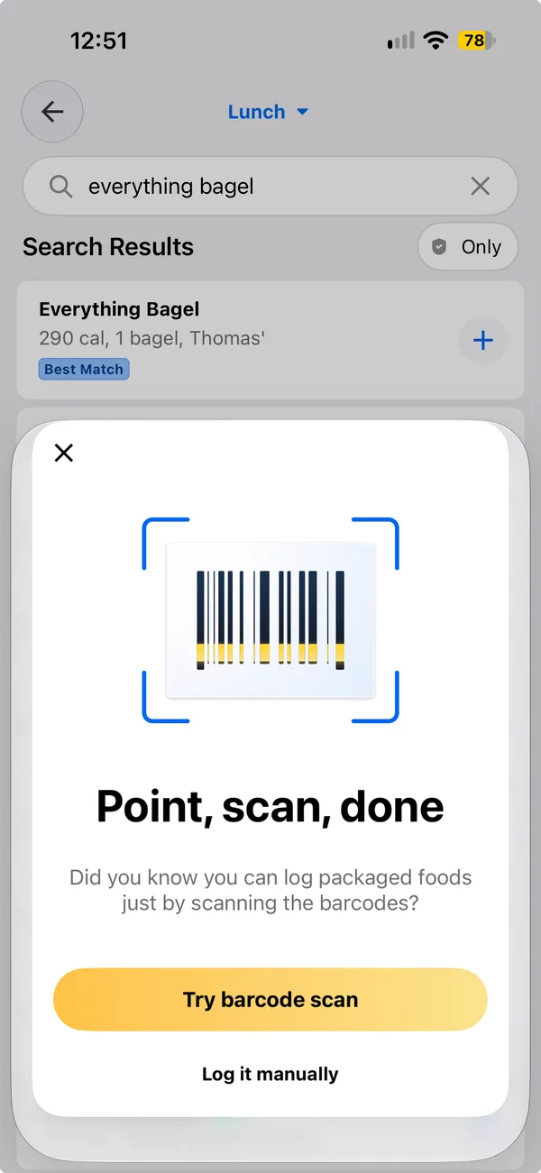 Over search results for everything bagel, a card reads Point, scan, done. Did you know you can log packaged foods just by scanning the barcodes? It offers Try barcode scan and Log it manually.